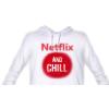 Netflix & Chill Hoodie