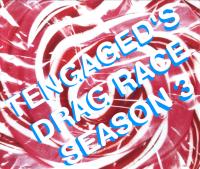 CANCELLED: Tengaged's Drag Race 3