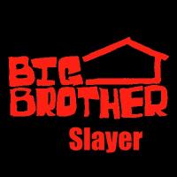 Big Brother: Slayer S1