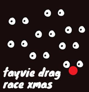 Tayvie Drag Race XMAS