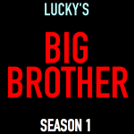 Lucky's Big Brother: S1 [HOH Challenge!]