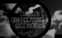 Dara's Big Brother 2: MADHOUSE-Day 13