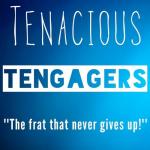 Tenacious Tengagers